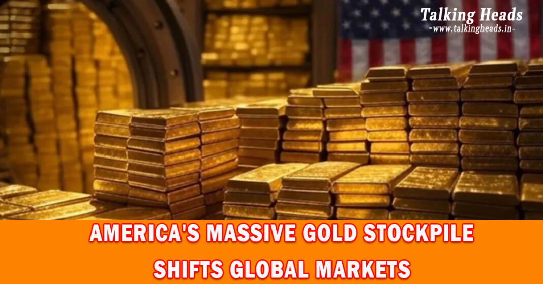 America's Massive Gold Stockpile Shifts Global Markets
