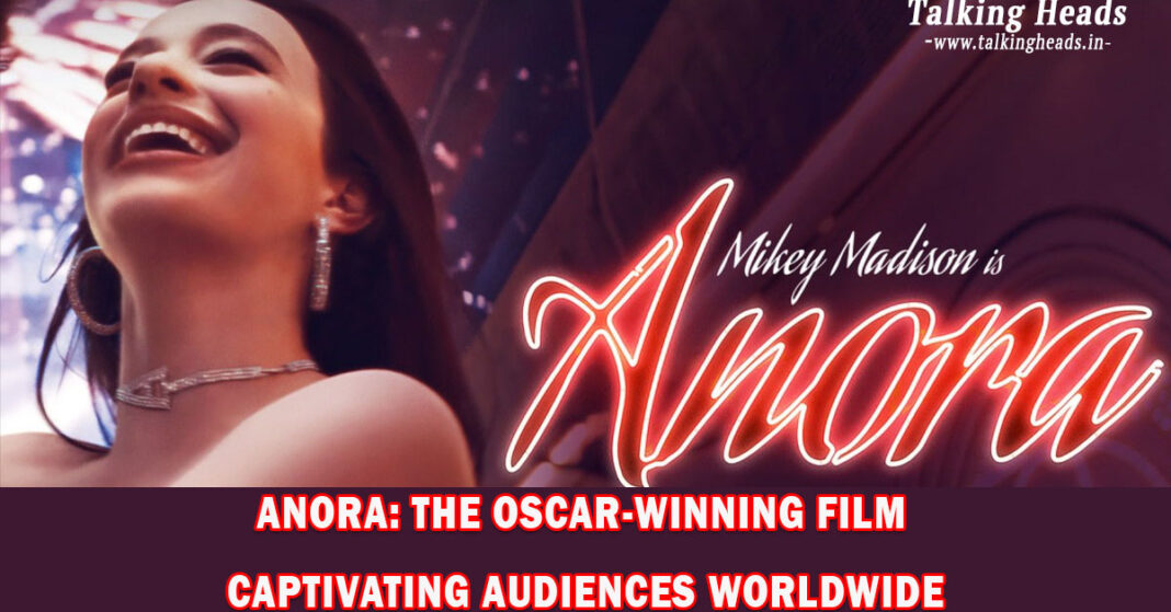 Anora: The Oscar-Winning Film Captivating Audiences Worldwide