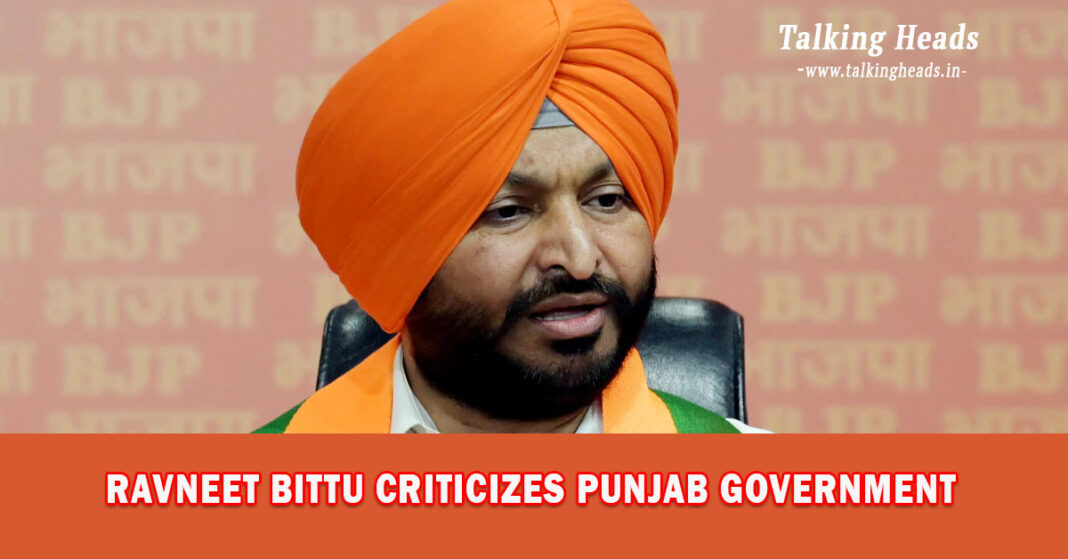 Ravneet Bittu Criticizes Punjab Government