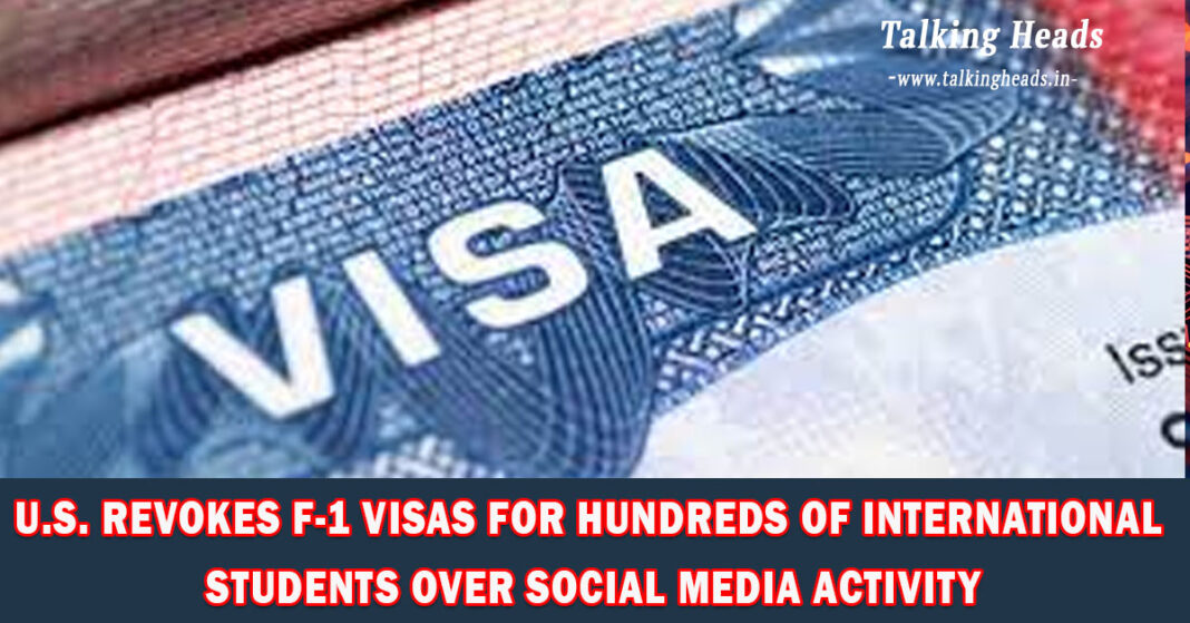 U.S. Revokes F-1 Visas for Hundreds of International Students Over Social Media ActivityU.S. Revokes F-1 Visas for Hundreds of International Students Over Social Media Activity