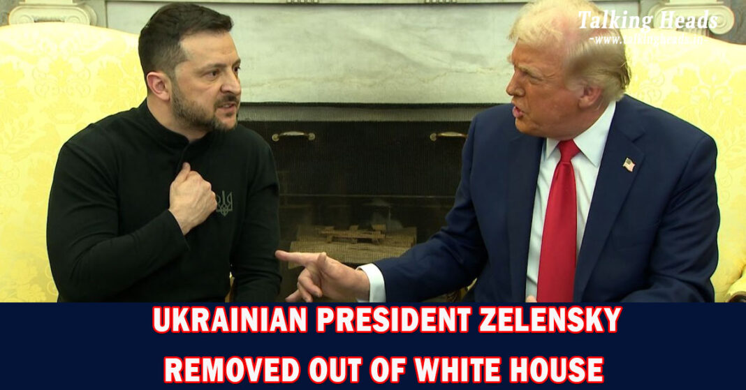 Ukrainian President Zelensky removed Out of White House