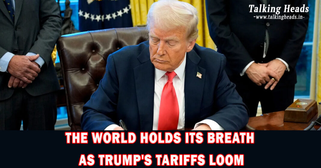 The World Holds Its Breath as Trump's Tariffs Loom